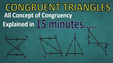 Theorem ,  Concept of  Congruent Triangles  explained in 14 minutes | Geometry