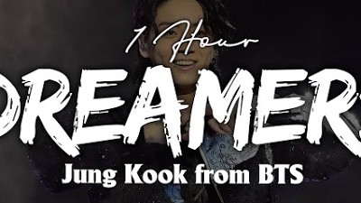 [1 Hour] BTS Jungkook - Dreamers (Lyrics/Letra) Loop 1 Hour FIFA World Cup 2022 Official Soundtrack