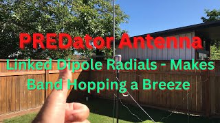 The Predator - Linked Dipole Radials Quick Build. Best Portable Vertical Antenna There Is