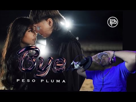 Reaccionando a Peso Pluma - Bye