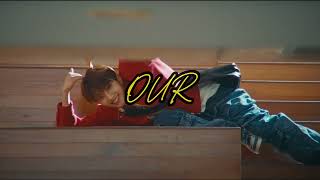 BOYNEXTDOOR - OUR (vietsub/hangeul)