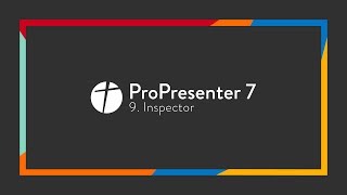 Famous ProPresenter 7 // 9. Inspector Wealth