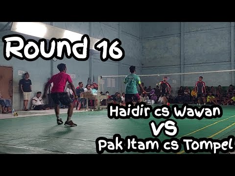 Wawan Cs round 16 | tompel cs pak itam vs Wawan cs Hadir | #Badminton Tournament ...