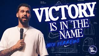Nick Ferreiro | Victory is in the Name