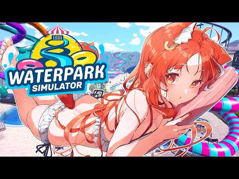 【Waterpark Simulator】本日で閉園になるプール！！【ラトナ・プティ/にじさんじ】