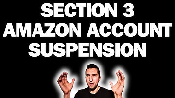 How to deal with Authenticity complaints, Section 3, and Amazon account deactivations