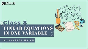 Linear Equations in One Variable | Cross Multiplication | Class 8th | Maths | By Khadiza Ma