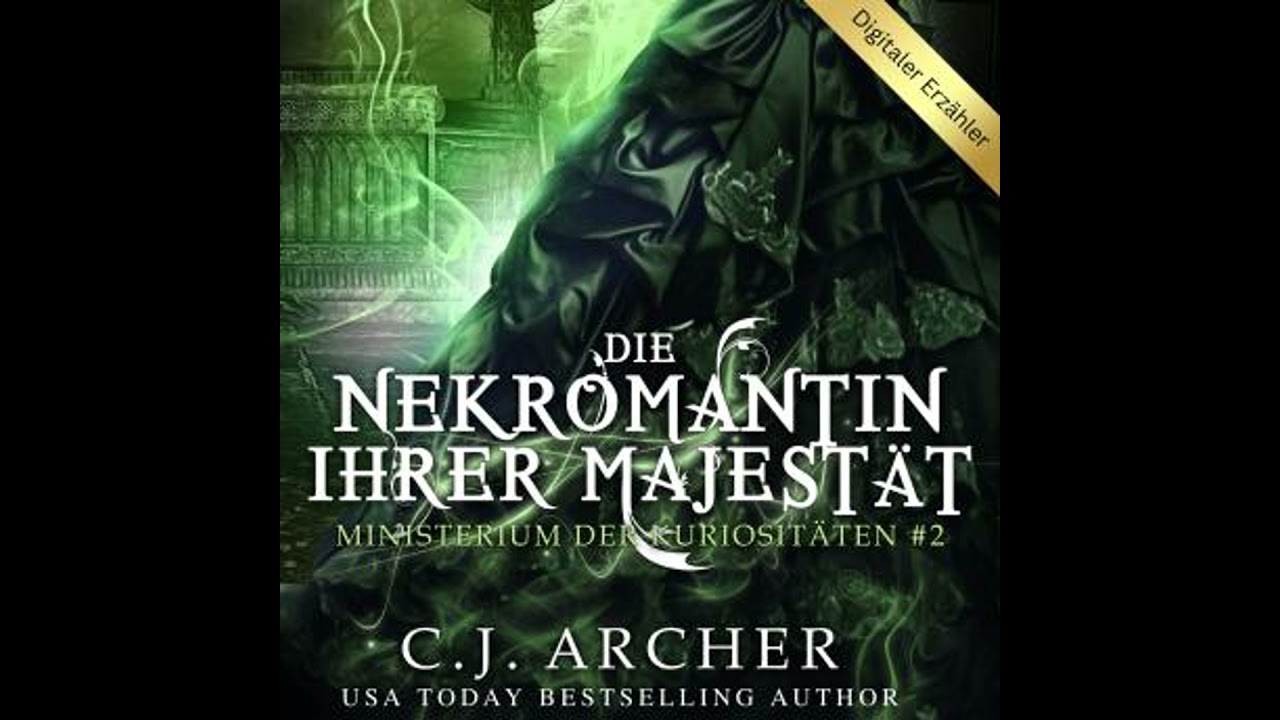 Die Nekromantin ihrer Majestät: Ministerium der Kuriositäten, buch 2 - C.J. Archer