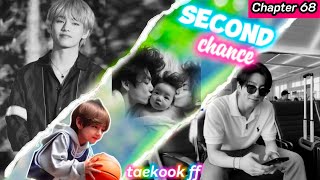 (SECOND CHANCE 🌿) / CHAPTER 68 / taekook ff / TOP JK ⬆️ BOTTOM TAE ⬇️ / #taekookff #vkookff