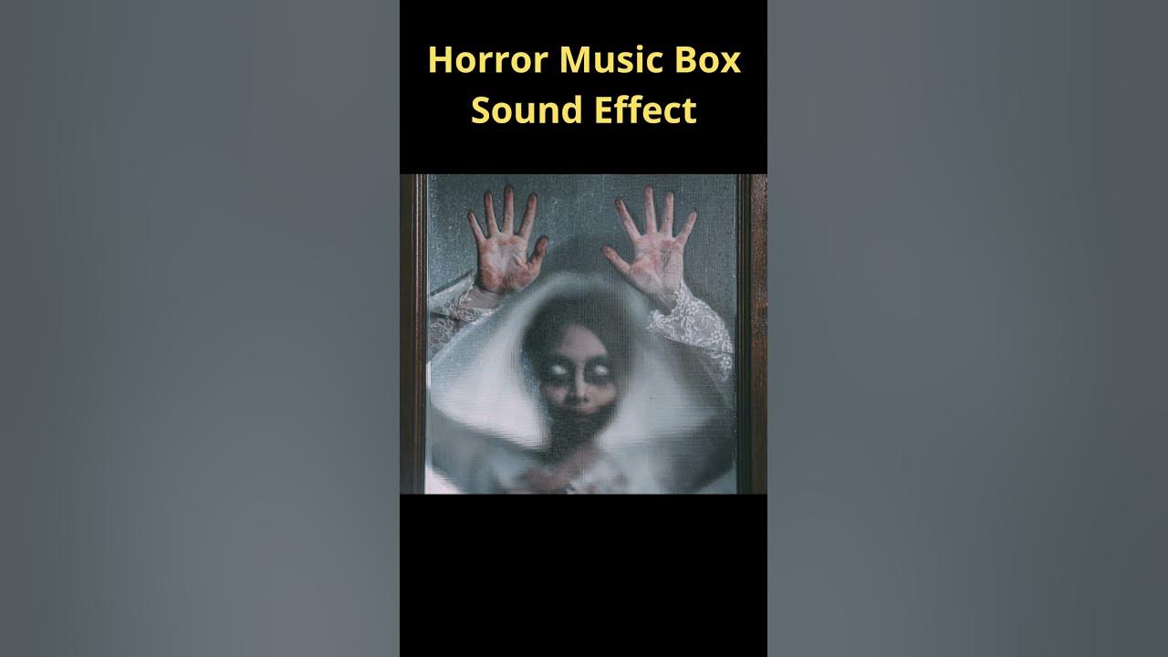 Horror Music Box Sound Effect YouTube