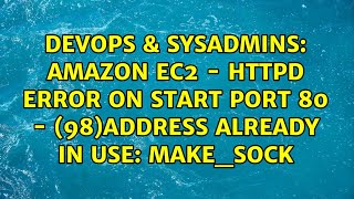 Amazon EC2 - httpd error on start port 80 - (98)Address already in use: make_sock