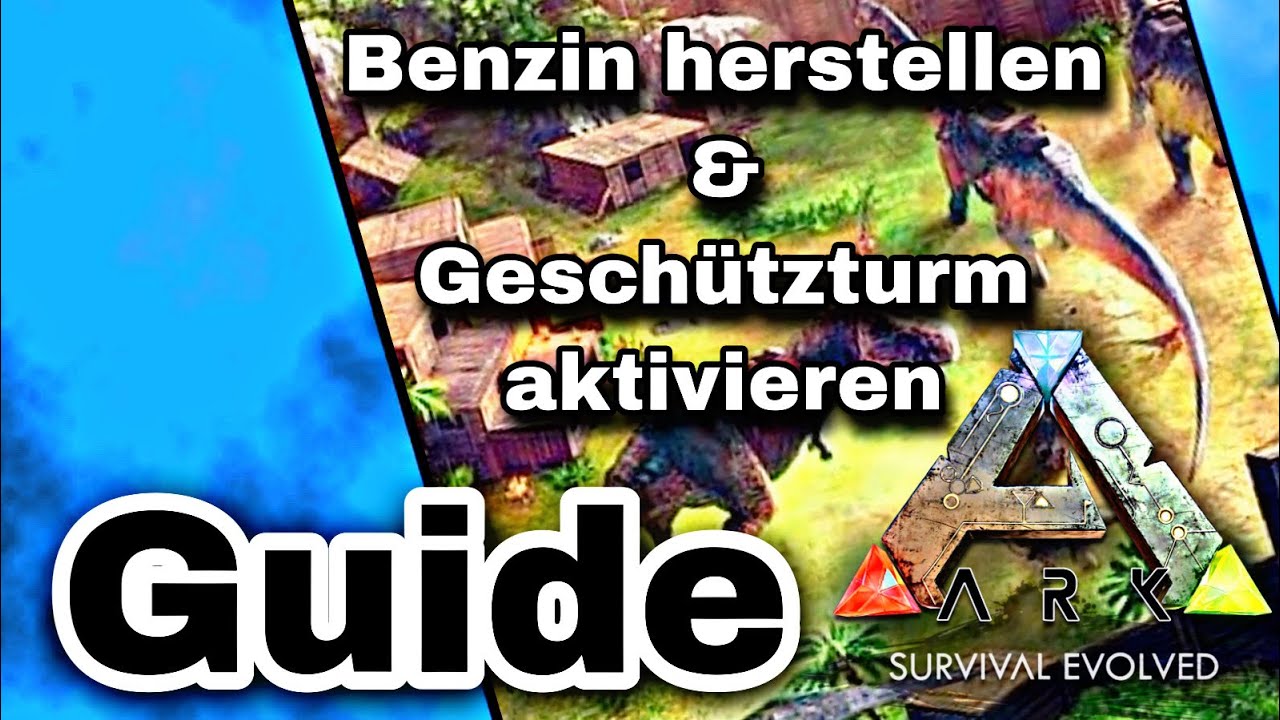 ARK Benzin herstellen | Geschützturm aktivieren  Guide / Tutorial - Deutsch
