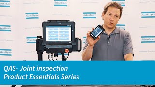 QA Supervisor Product Essentials Series: Joint inspection | Atlas Copco