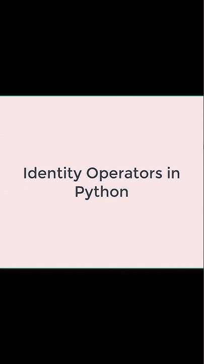 How to implement Identity Operator in Python #operators # ...