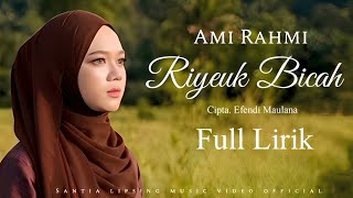 LIRIK RIYEUK BICAH - AMI RAHMI | Cipta. Efendi Maulana | SANTIA LIPSING MUSIC VIDEO 