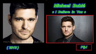 Michael Bublé-”I Believe In You” (2016) 1080p, 16:9 (JohnnyPS=Editing Audio CD 24 bit +Video+Română)