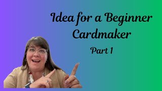 Idea for a Beginner Card Making PART 1  #cardmakingideas #beginners #easycardmaking #diy #create