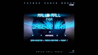 Wake Up In It intrumental  Hook Tyga French Montana Sean Kingston Pusha T Mally Mall