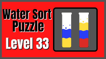 Water Sort Puzzle Level 33 Walkthrough Solution