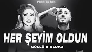 Güllü & Blok3 - Her Şeyim Oldun Yeni (Ft Berat Medya