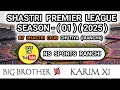 रोमनचक मुकाबला BIG BROTHER VS KARIM XI //SHASTRI PREMIER LEAGUE SEASON 1 // NS SPORTS RANCHI