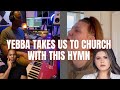 YEBBA Takes us to CHURCH !!