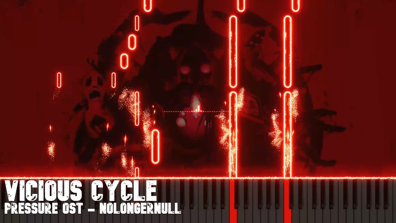 Vicious Cycle [VOL 2 - PRESSURE GAME OST ] Piano Arrangement - NoLongerNull