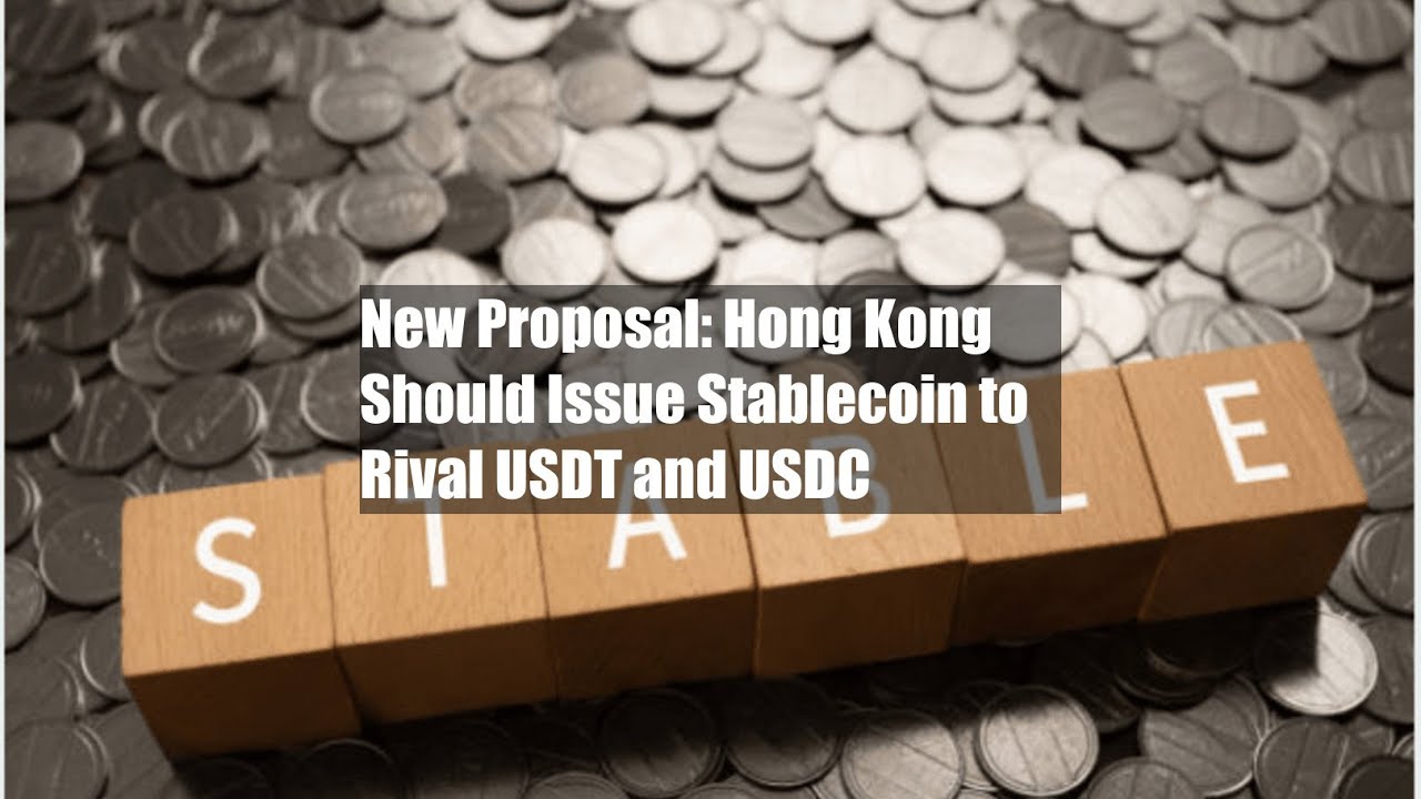 new-proposal-hong-kong-should-issue-stablecoin-to-rival-usdt-and-usdc