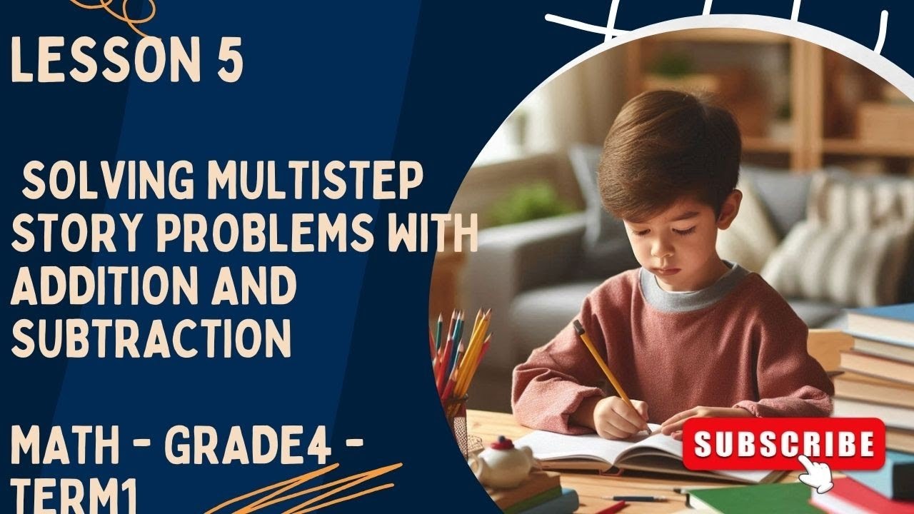 011 _ Lesson 5_Solving Multistep Story Problems with Addition and Subtraction_math_grade4_term1