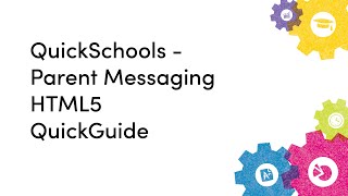 QuickSchools - Parent Messaging HTML5 QuickGuide