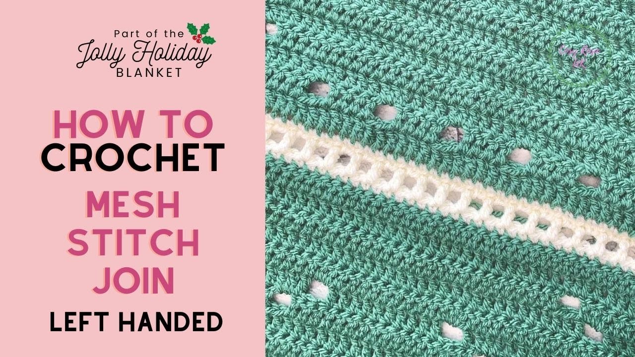Left Handed Crochet Mesh Stitch How to join Granny Squares YouTube