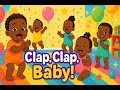 Clap, Clap, Baby! Let's Dance & Play!