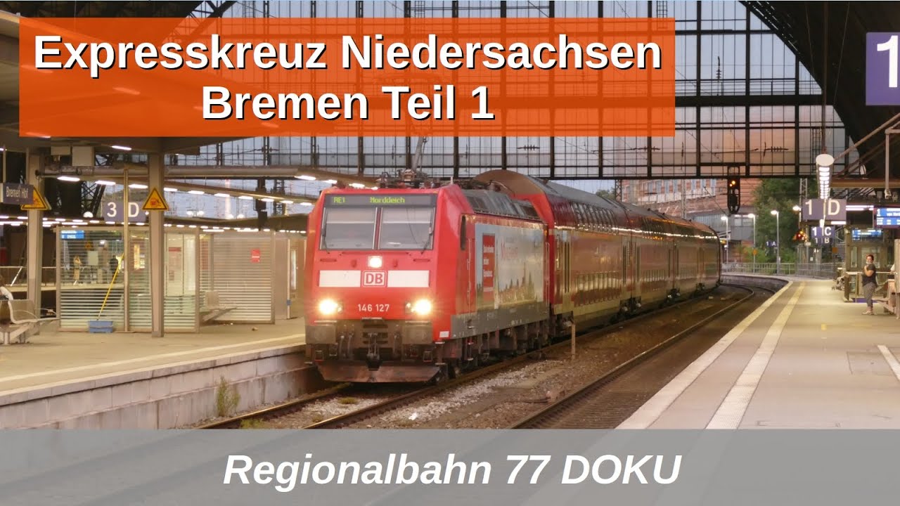 RB77: Expresskreuz Niedersachsen / Bremen Doku (2019) mit BR 111, BR 146.1, Dostos usw.