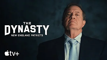 The Dynasty: New England Patriots — Official Trailer | Apple TV+