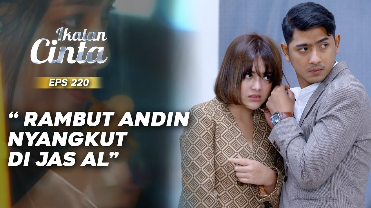 LUCU BANGET! Rambut Andin Nyangkut di Jas Aldebaran! | IKATAN CINTA | EPS. 220 PART 3