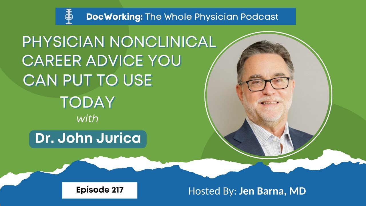 Physician Nonclinical Career Advice You Can Put to Use Today with Dr