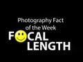 Photography Fact of the Week - Focal Length