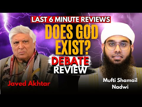 Muslim Reacts to Does God Exist? | Does God Exist? | Javed Akhtar vs Mufti Shamail Nadwi....