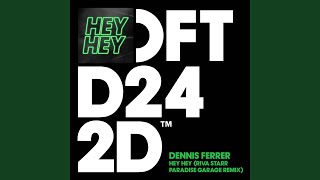 Miniatura de "Dennis Ferrer - Hey Hey (Riva Starr Paradise Garage Club Mix)"