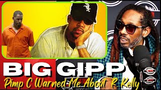 Big Gipp on Pimp C Called Me! R Kelly in the Studio with K!ds | Pimpin Ken Claims on Pimp C Sex Tape