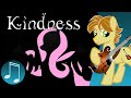 Kindness  original mlp music by acoustimandobrony