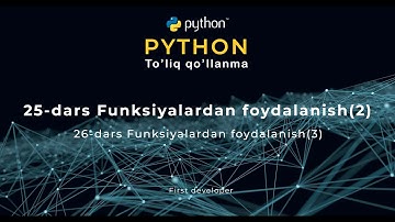 25-dars || Funksiyalar bilan ishlash(2) || Python dasturlash tilida