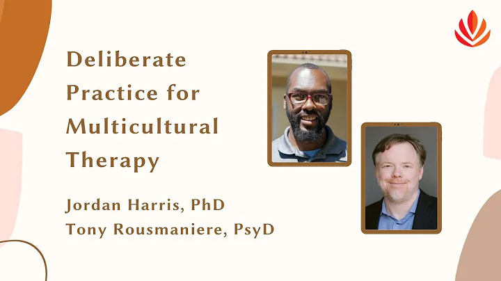 Deliberate Practice for Multicultural Therapy [Webinar]