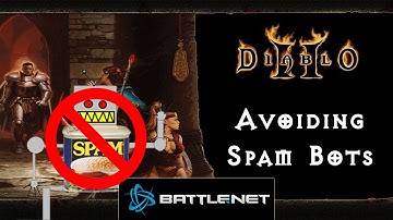 Diablo 2 - How to Avoid Spam Bots (Battle.Net)