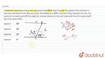 A swimmer wands to cross a river and reach point `B` directly from `A`. The