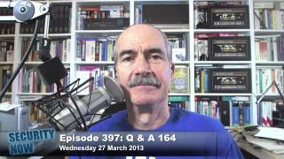 Security Now 397: Your Questions, Steve's Answers #164