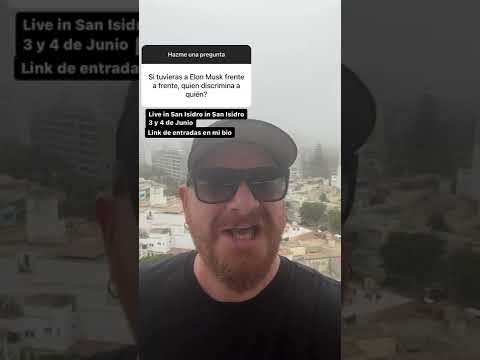 Si tuvieras a Elon Musk frente a frente, ¿quién discrimina a quién?