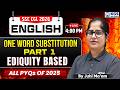 SSC CGL 2026 English | One Word Substitution PYQs 2025 | Part 1 | Eduquity Based Questions | KGS