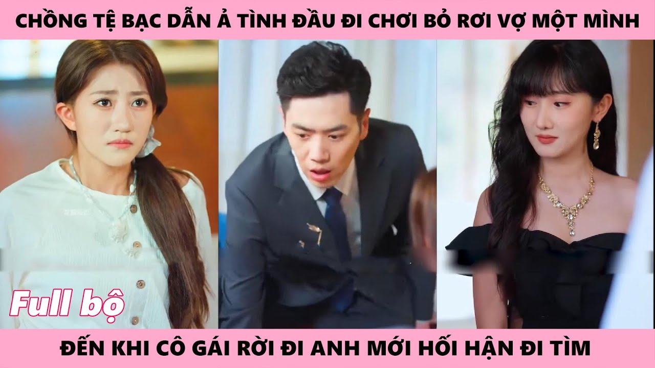 Chồng Tiếc Nuối Hối Hận Nhìn Vợ Rời Đi Chỉ Vì Anh Đã Bỏ Mặc Cô Để Đến Bên Ánh Trăng Sáng Của Mình