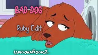 Bad Dog-Ruby Edit Housebroken Flashinglights